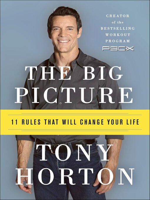 Title details for The Big Picture by Tony Horton - Available